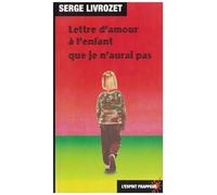 Lettre d'amour à l'enfant que je n'aurai pas