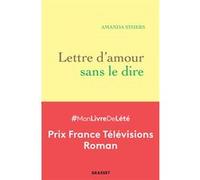 Lettre d'amour sans le dire Amanda Sthers (Auteur)