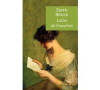 Lettre de Francfort Edith Bruck (Auteur), René De Ceccatty (Préface), René De Ceccatty (Traduction)