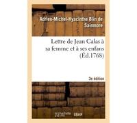 Lettre de Jean Calas à sa femme et à ses enfans ,Troisième édition - Adrien-Michel-Hyacinthe - Hachette Bnf - broché - Livre
