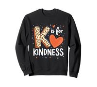 Lettre de l'alphabet ludique « K is for Kindness » Sweatshirt