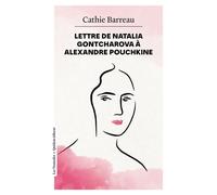 Lettre de Natalia Gontcharova à Alexandre Pouchkine - Cathie Barreau - Quidam - Poche - Roman