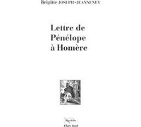 Lettre de Pénélope à Homère Brigitte Joseph-Jeanneney (Auteur)