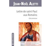 Lettre de saint Paul aux Romains. Clés de lecture