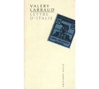Lettre d'italie - Valery Larbaud - Allia - Livre
