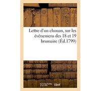 Lettre d'un chouan, sur les événemens des 18 et 19 brumaire