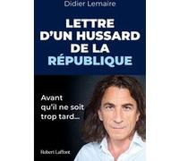 Didier Lemaire – Lettre d'un hussard de la République – Avant qu'il ne soit trop tard