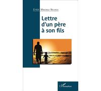 Lettre d'un père à son fils - Erick Nkansa Mbienga - L'harmattan - broché - Roman
