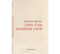 Lettre d'une amoureuse morte Nathalie Rheims (Auteur)