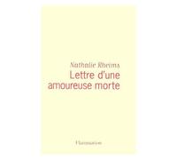 Nathalie Rheims – Lettre d'une amoureuse morte – Flammarion