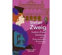 Lettre d'une inconnue: suivi de Trois nouvelles de jeunesse