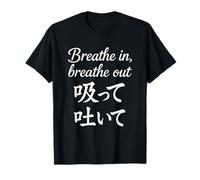 Lettre Japonaise « Breathe in Breathe Out » T-Shirt