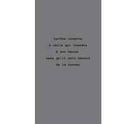 Lettre Ouverte A Celle Qui Viendra A Son Heure Sans Qu'Il Soit Besoin De La Sonner