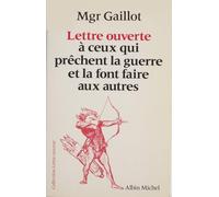 Lettre ouverte à ceux qui prêchent la guerre et la font faire aux autres