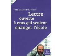 Lettre ouverte à ceux qui veulent changer l'école
