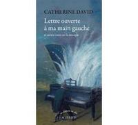 Lettre ouverte à ma main gauche Catherine David (Auteur)