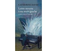 Lettre ouverte à ma main gauche Et autres essais sur la musique - Catherine David - Actes sud - broché - Essai