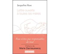 Lettre ouverte à toutes les mères - Jacqueline Rose - Autrement - broché - Essai
