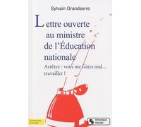 Lettre ouverte au ministre de l'Éducation nationale arrêtez, vous me faites mal... travailler ! (0)