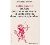 Lettre ouverte au pape qui veut nous assener la vérité absolue dans toute sa splendeur