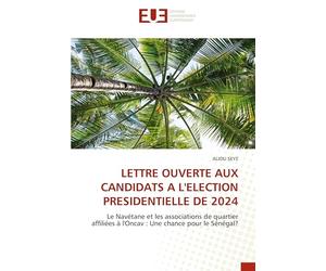 LETTRE OUVERTE AUX CANDIDATS A L'ELECTION PRESIDENTIELLE DE 2024: Le Navétane et les associations de quartier affiliées à l'Oncav : Une chance pour le Sénégal?
