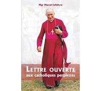 Lettre ouverte aux catholiques perplexes