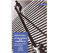 Lettre ouverte aux communistes. Sur la contre-révolution libérale libertaire Sur la contre-révolution libérale-libertaire - Michel Clouscard - Delga - broché - Essai