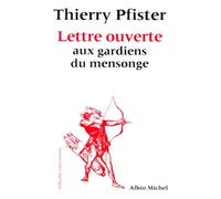 Lettre ouverte aux gardiens du mensonge