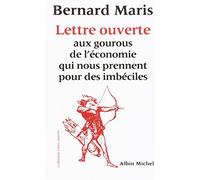 Lettre ouverte aux gourous de l'économie qui nous prennent pour des imbéciles Bernard Maris (Auteur)