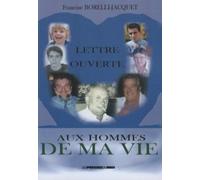 LETTRE OUVERTE AUX HOMMES DE MA VIE