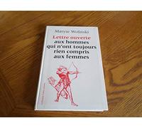 Lettre ouverte aux hommes qui n'ont toujours rien compris aux femmes