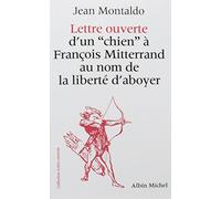 Lettre ouverte d'un «chien» à François Mitterrand au nom de la liberté d'aboyer – Albin Michel