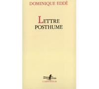 Lettre posthume - Dominique Eddé - L'arpenteur - broché - Livre