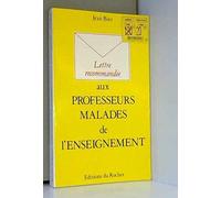 Lettre recommandée aux professeurs malades de l'enseignement