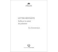 LETTRE RESTANTE: Kafka et le néant de judaïsme