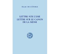 Lettre sur l'âme. Lettre sur le canon de la messe