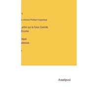 Lettre Sur Le Futur Concile ¿Cuménique Adressée