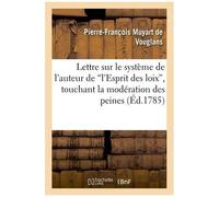 Lettre Sur Le Système De L'auteur De L'esprit Des Loix Touchant La Modération Des Peines