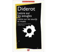 Denis Diderot – Lettre sur les aveugles suivi de Lettre sur les sourds et les muets – Flammarion