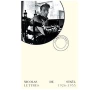 Lettres 1926-1955 - Nicolas de Stael - Bruit Du Temps - broché - Essai