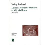 Lettres A Adrienne Monnier Et A Sylvia Plath 1919-1933