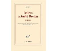 Louis Aragon – Lettres à André Breton (1918-1931) – Broché – Gallimard