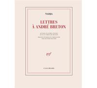 Lettres à André Breton Suivies d'autres textes et d'un choix de dessins - Nadja - Gallimard - broché - Lettres