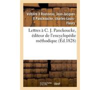 Lettres à C. J. Panckoucke, éditeur de l'encyclopédie méthodique - Voltaire - Hachette Bnf - broché - Livre