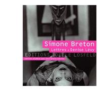 Simone Breton : Lettres à Denise Lévy 1919-1929