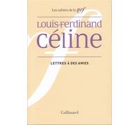 Lettres à des amies - Cahiers Céline Tome 5 - Louis-Ferdinand Céline - Gallimard - Livre