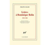 Philippe Sollers – Lettres à Dominique Rolin (1958-1980) – Gallimard