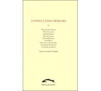 Lettres a emile bernard De Vincent Van Gogh, Paul Gauguin, Odilon Redon, Paul Cézanne, Elémir Bourges, Léon Bloy ... - Collectif - Du Sandre Eds - broché - Lettres