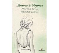 Lettres à France Mes états d'Âme, mes états d'Amour - Vanessa Cochet - Hello - broché - Témoignage