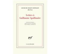 Lettres à Guillaume Apollinaire Louise de Coligny-Chatillon (Auteur)